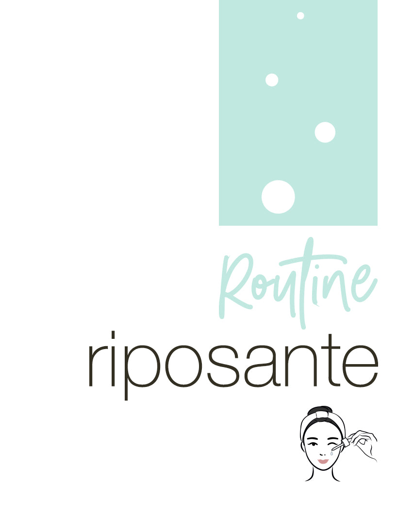 Beauty Routine RIPOSANTE